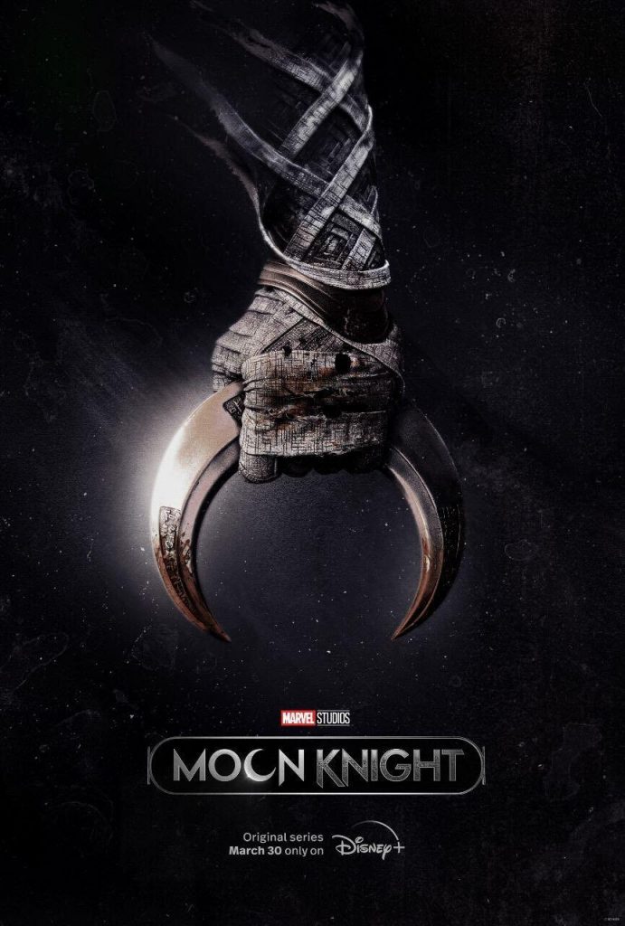 Poster for Disney+ series Moon Knight with a wrapped hand holding a crescent shaped weapon.